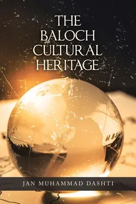 Il patrimonio culturale Baloch - The Baloch Cultural Heritage