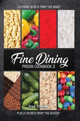 Ricettario di cucina carceraria 2 - Fine Dining Prison Cookbook 2