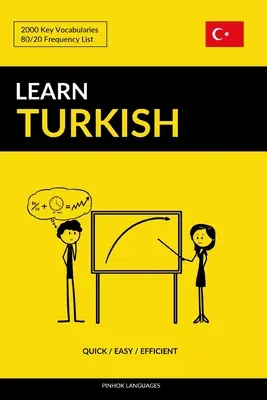 Imparare il turco - Veloce / Facile / Efficiente: 2000 vocaboli chiave - Learn Turkish - Quick / Easy / Efficient: 2000 Key Vocabularies