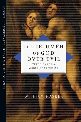 Il trionfo di Dio sul male: Teodicea per un mondo di sofferenza - The Triumph of God Over Evil: Theodicy for a World of Suffering