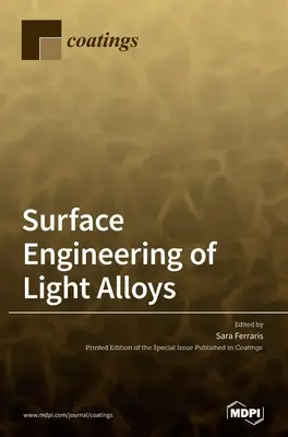 Ingegneria di superficie delle leghe leggere - Surface Engineering of Light Alloys