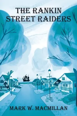 I predatori di Rankin Street - The Rankin Street Raiders