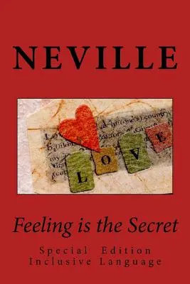 Il sentimento è il segreto: Edizione speciale Linguaggio inclusivo - Feeling is the Secret: Special Edition Inclusive Language