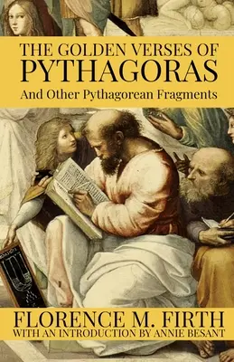 I versi d'oro di Pitagora e altri frammenti pitagorici - The Golden Verses Of Pythagoras And Other Pythagorean Fragments