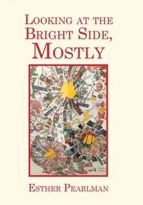 Guardare il lato positivo, per lo più - Looking at the Bright Side, Mostly