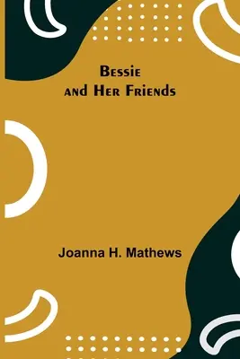 Bessie e i suoi amici - Bessie and Her Friends