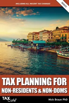 Pianificazione fiscale per i non residenti e i non domiciliati 2020/21 - Tax Planning for Non-Residents & Non-Doms 2020/21