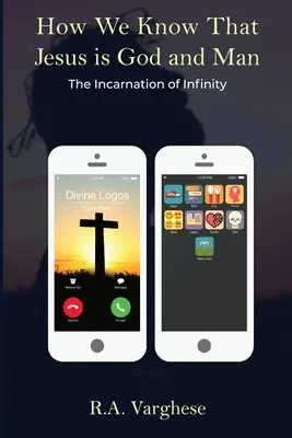 Come sappiamo che Gesù è Dio e uomo: L'incarnazione dell'infinito - How We Know That Jesus is God and Man: The Incarnation of Infinity