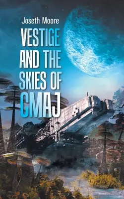 Vestigia e i cieli di Cmaj. - Vestige and the Skies of Cmaj.