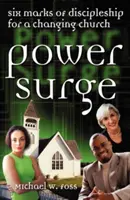 Impennata di potere: Sei segni di discepolato per una Chiesa che cambia - Power Surge: Six Marks of Discipleship for a Changing Church