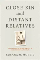 Parenti stretti e lontani: Il paradosso della rispettabilità nella letteratura femminile nera - Close Kin and Distant Relatives: The Paradox of Respectability in Black Women's Literature