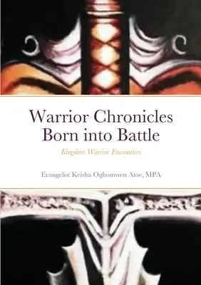 Cronache del guerriero Nato in battaglia: Incontri del guerriero del Regno - Warrior Chronicles Born into Battle: Kingdom Warrior Encounters