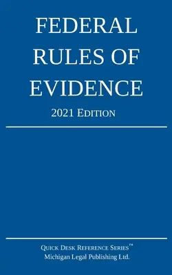 Regolamento federale delle prove; edizione 2021: Con riferimenti incrociati interni - Federal Rules of Evidence; 2021 Edition: With Internal Cross-References
