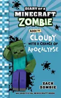 Diario di uno zombie di Minecraft, libro 14: Nuvoloso con possibilità di apocalisse - Diary of a Minecraft Zombie Book 14: Cloudy with a Chance of Apocalypse