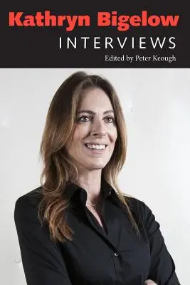 Kathryn Bigelow: Interviste - Kathryn Bigelow: Interviews