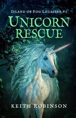 Salvataggio dell'unicorno (Island of Fog Legacies #1) - Unicorn Rescue (Island of Fog Legacies #1)