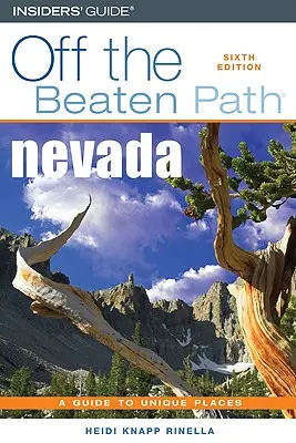 Il Nevada fuori dai sentieri battuti (R), sesta edizione - Nevada Off the Beaten Path(R), Sixth Edition