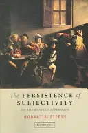 La persistenza della soggettività: Sulle conseguenze kantiane - The Persistence of Subjectivity: On the Kantian Aftermath