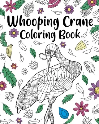Libro da colorare della gru a volo d'uccello - Whooping Crane Coloring Book