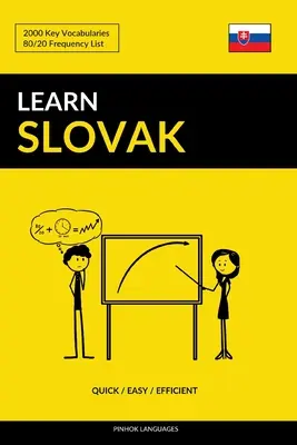 Imparare lo slovacco - Veloce / Facile / Efficiente: 2000 vocaboli chiave - Learn Slovak - Quick / Easy / Efficient: 2000 Key Vocabularies