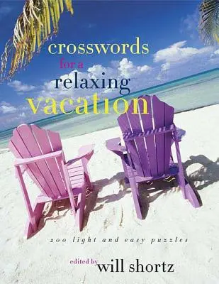 I cruciverba del New York Times per una vacanza rilassante: 200 cruciverba facili e leggeri - The New York Times Crosswords for a Relaxing Vacation: 200 Light and Easy Puzzles
