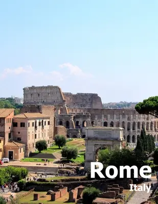 Roma Italia: Coffee Table Photography Travel Picture Book Album di un paese italiano e dell'antica Città del Vaticano nell'Europa meridionale L - Rome Italy: Coffee Table Photography Travel Picture Book Album Of An Italian Country And Ancient Vatican City In Southern Europe L