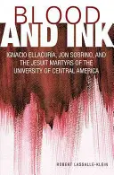 Sangue e inchiostro: Ignacio Ellacuria, Jon Sobrino e i martiri gesuiti dell'Università dell'America Centrale - Blood and Ink: Ignacio Ellacuria, Jon Sobrino, and the Jesuit Martyrs of the University of Central America