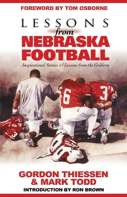 Lezioni di football del Nebraska: Storie e lezioni ispirate dal Gridiron - Lessons from Nebraska Football: Inspirational Stories & Lessons from the Gridiron