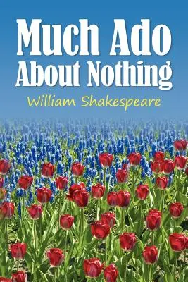 Molto rumore per nulla - Much Ado About Nothing