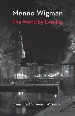 Il mondo di sera - The World by Evening