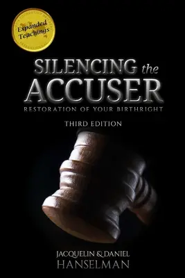 Mettere a tacere l'accusatore: La restaurazione del diritto di nascita - Silencing the Accuser: Restoration of Your Birthright