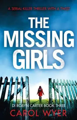 Le ragazze scomparse: Un thriller sui serial killer con un colpo di scena - The Missing Girls: A serial killer thriller with a twist