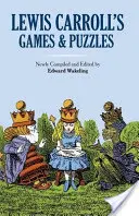 Giochi ed enigmi di Lewis Carroll - Lewis Carroll's Games and Puzzles