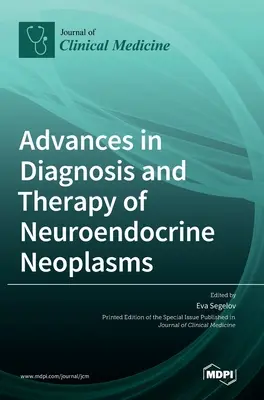 Progressi nella diagnosi e nella terapia delle neoplasie neuroendocrine - Advances in Diagnosis and Therapy of Neuroendocrine Neoplasms