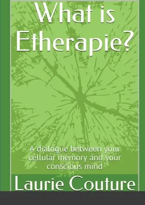 Cos'è l'Etherapie?: Un dialogo tra la memoria cellulare e la mente cosciente. - What is Etherapie ?: A dialogue between your cellular memory and your conscious mind.