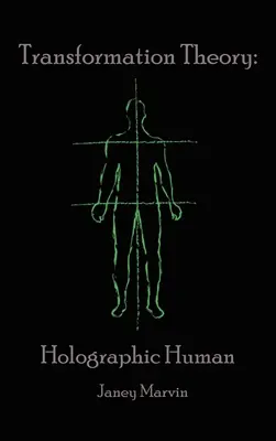 Teoria olografica della trasformazione umana - Holographic Human Transformation Theory