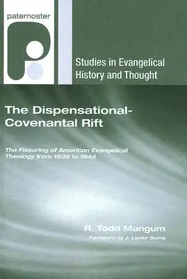 La frattura Dispensazionale-Covenzionale - The Dispensational-Covenantal Rift