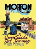 Morton: Un viaggio in treno attraverso il paese - Morton: A Cross-Country Rail Journey