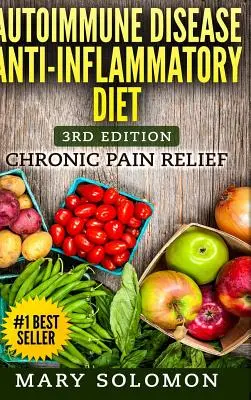 Dieta anti-infiammatoria per le malattie autoimmuni - Autoimmune Disease Anti-Inflammatory Diet