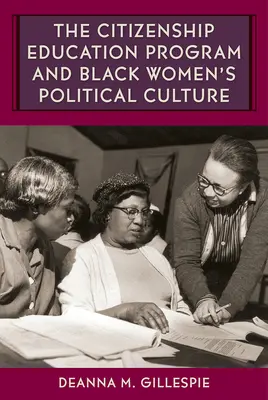Il programma di educazione alla cittadinanza e la cultura politica delle donne nere - The Citizenship Education Program and Black Women's Political Culture