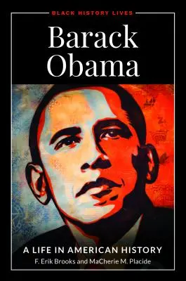 Barack Obama: Una vita nella storia americana - Barack Obama: A Life in American History