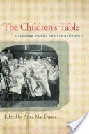La tavola dei bambini: Studi sull'infanzia e scienze umane - The Children's Table: Childhood Studies and the Humanities