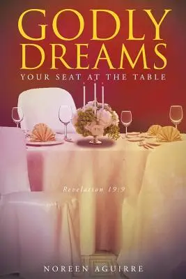 Sogni divini: Il tuo posto a tavola - Godly Dreams: Your Seat at the Table