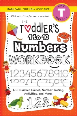 Il libro di lavoro sui numeri da 1 a 10 per bambini: (3-4 anni) Guide ai numeri da 1 a 10, tracciamento dei numeri, attività e altro ancora! - The Toddler's 1 to 10 Numbers Workbook: (Ages 3-4) 1-10 Number Guides, Number Tracing, Activities, and More!