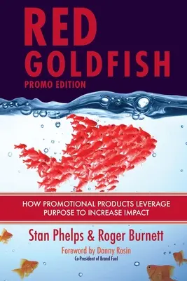 Edizione promozionale del pesce rosso: Come i prodotti promozionali sfruttano lo scopo per aumentare l'impatto - Red Goldfish Promo Edition: How Promotional Products Leverage Purpose to Increase Impact