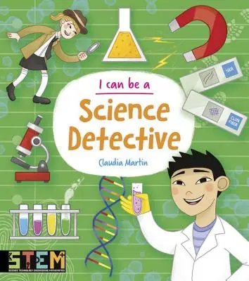 Posso essere un detective della scienza: Divertenti attività sulle staminali per bambini - I Can Be a Science Detective: Fun Stem Activities for Kids