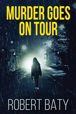 L'omicidio va in tour: Edizione a stampa grande - Murder Goes On Tour: Large Print Edition
