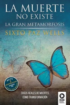La muerte no existe: La grande metamorfosi - La muerte no existe: La gran metamorfosis