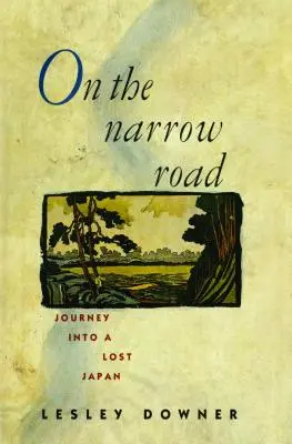 Sulla strada stretta: Viaggio in un Giappone perduto - On the Narrow Road: Journey Into a Lost Japan