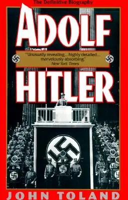 Adolf Hitler: La biografia definitiva - Adolf Hitler: The Definitive Biography